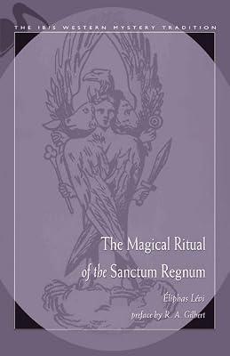 Magical Ritual of the Sanctum Regnum (Ibis Western Mystery Tradition) by Levi, Eliphas | Paperback | Magic