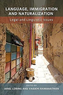 Language, Immigration and Naturalization: Legal and Linguistic Issues | Hardcover | Social Science