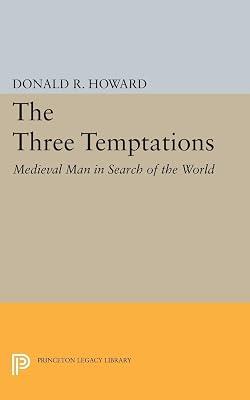 Three Temptations: Medieval Man in Search of the World by Howard, Donald Roy | Paperback | Literary Criticism 2