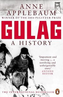 Gulag: A History of the Soviet Camps by Applebaum, Anne | Paperback | European History
