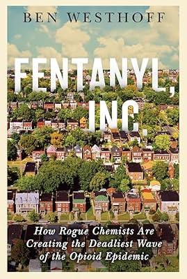 Fentanyl, Inc. by Westhoff, Ben | Hardcover | Social Science