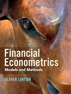 Financial Econometrics: Models and Methods by Linton, Oliver | Hardcover | Business & Economics