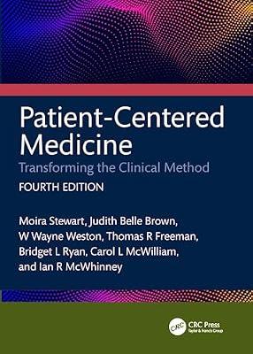 Patient-Centered Medicine: Transforming the Clinical Method by Brown, Judith Belle; Weston, W. Wayne; Freeman, Thomas; McWhinney, Ian R.; McWilliam, Carol L.; Ryan, Bridget L.; Stewart, Moira | Paperback | Doctor