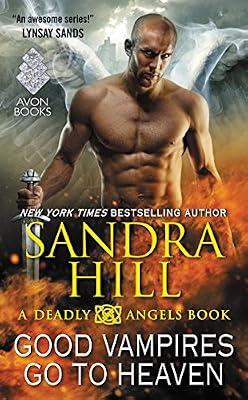 Good Vampires Go to Heaven: A Deadly Angels Book by Hill, Sandra | Mass_Market | Historical Romance
