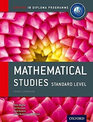 Mathematical Studies Standard Level Course Book: The Only DP Resources A Developed with the IB (IB Maths Course Books) by Peter Blythe | Paperback | Study Aids