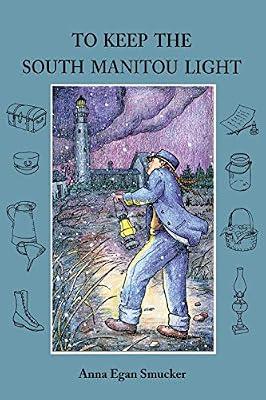 To Keep the South Manitou Light (Great Lakes Books Series) by Smucker, Anna Egan | Paperback | Adventure Stories (Children'S