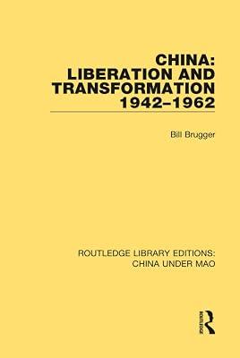 China: Liberation and Transformation 1942-1962: 3 (Routledge Library Editions: China Under Mao) by Brugger, Bill | Hardcover | Regional 2