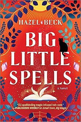 Big Little Spells: A Witchy Romantic Comedy: 2 (Witchlore) by Beck, Hazel | Paperback | Fiction