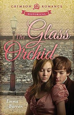 Glass Orchid (Crimson Romance) by Barron, Emma | Paperback | Fiction