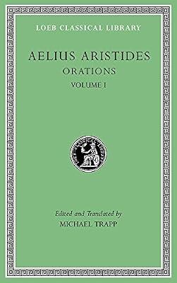 Orations, Volume I L533 (Loeb Classical Library) by Trapp, Michael; Aristides, Aelius | Hardcover | Literary Studies: Classical