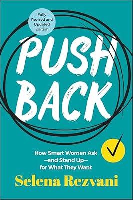 Pushback: How Smart Women Ask and Stand Up for What They Want by Rezvani, Selena | Paperback | Business & Economics
