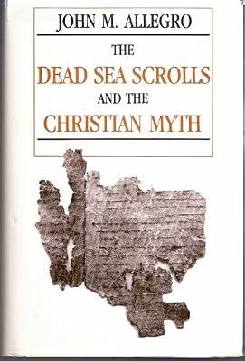 The Dead Sea Scrolls and Christian Myth by Allegro, John Marco | Hardcover | Judaism