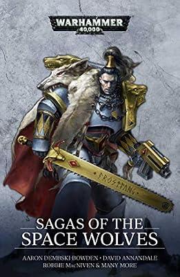 Sagas of the Space Wolves: The Omnibus (Warhammer 40,000) by Annandale, David; Counter, Ben; Kyme, Nick; Scott, Cavan; Smillie, Andy; Worley, Alec; Lightner, Lee; Clapham, Mark; Dembski-Bowden, Aaron; MacNiven, Robbie | Paperback | Fiction