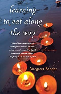 Learning to Eat Along the Way: A Memoir by Bendet, Margaret | Paperback | Biography & Autobiography