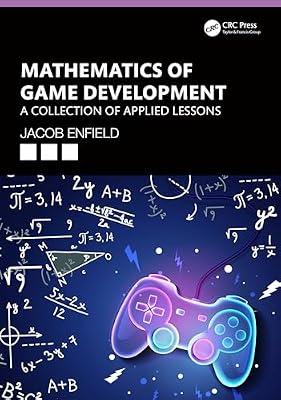 Mathematics of Game Development: A Collection of Applied Lessons by Enfield, Jacob | Paperback | Games Development And Programming