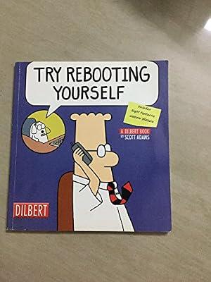 Try Rebooting Yourself: A Dilbert Collection [With Stickers] by Scott Adams | Paperback | Humor
