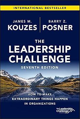 The Leadership Challenge, Seventh Edition: How to Make Extraordinary Things Happen in Organizations by Kouzes, James M. | Hardcover | Business & Economics