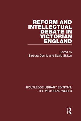 Reform and Intellectual Debate in Victorian England (Routledge Library Editions: the Victorian World) | Hardcover | History 2