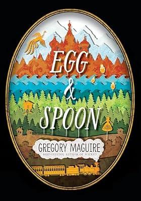Egg & Spoon by Maguire, Gregory | Hardcover | Young Adult Fiction