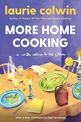 More Home Cooking: A Writer Returns to the Kitchen by Colwin, Laurie | Paperback | Cooking