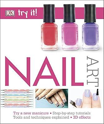Nail Art (Try It!) by DK | Paperback | Cosmetics