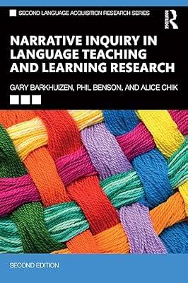 Narrative Inquiry in Language Teaching and Learning Research (Second Language Acquisition Research) by Chik, Alice; Benson, Phil; Barkhuizen, Gary | Paperback | Language Arts & Disciplines