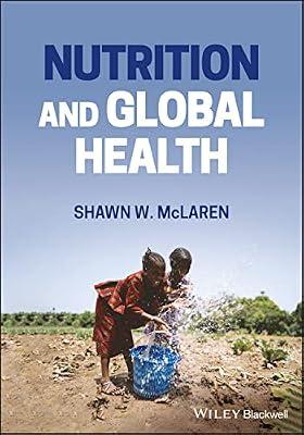 Nutrition And Global Health (Pb 2022) by Mclaren, Shawn W. | Paperback | Medical