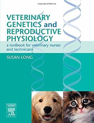 Veterinary Genetics and Reproductive Physiology: A Textbook for Veterinary Nurses and Technicians by Long, Susan | Paperback | Veterinary Nursing
