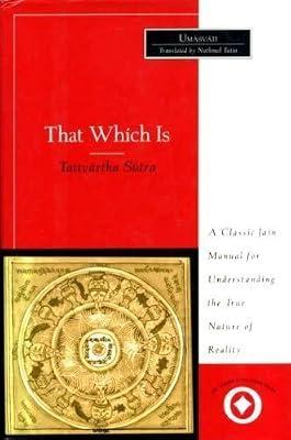 That Which Is: Tattvartha Sutra (Sacred Literature) by Umasvati | Hardcover | Jainism