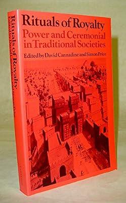 Rituals of Royalty: Power and Ceremonial in Traditional Societies (Past and Present Publications) | Paperback | History