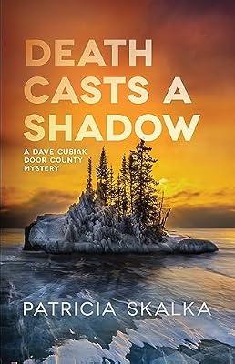 Death Casts a Shadow (Dave Cubiak Door County Mystery) by Skalka, Patricia | Hardcover | Fiction