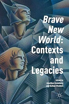 'Brave New World': Contexts and Legacies | Hardcover | Literary Studies: From C 1900 -