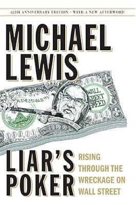 Liar's Poker (25th Anniversary Edition): Rising Through the Wreckage on Wall Street by Lewis, Michael | Hardcover | Biography & Autobiography