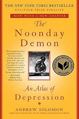 The Noonday Demon: An Atlas of Depression by Andrew Solomon | Paperback | Psychology