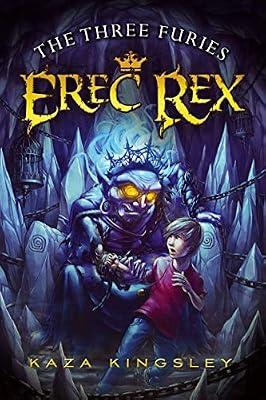 The Three Furies: Volume 4 (Erec Rex, 4) by Kingsley, Kaza | Paperback | Juvenile Fiction