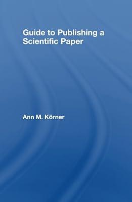 Guide to Publishing a Scientific Paper by Korner, Ann M. | Hardcover | Language Arts & Disciplines 2