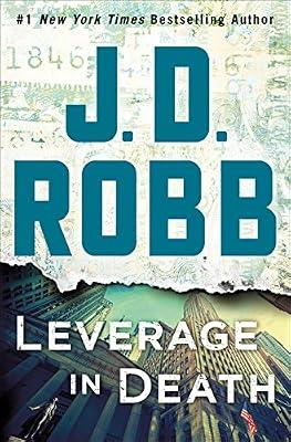 Leverage in Death: An Eve Dallas Novel (In Death, 47) by Robb, J. D. | Hardcover | Fiction
