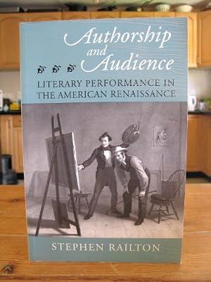 Authorship and Audience Literary Performance in The American Renaisance Paper: Literary Performance in the American Renaissance (Princeton Legacy Library) by Railton, Rs | Paperback | Literary Studies: C 1500 To C 1800