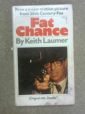 FAT CHANCE by Keith laumer | Paperback