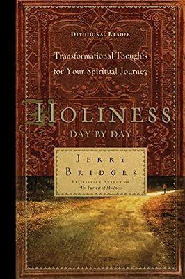 Holiness Day By Day: Transformational Thoughts for Your Spiritual Journey (First Book Challenge) by Bridges, Jerry | Paperback | Religion