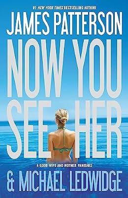 Now You See Her by Patterson, James; Ledwidge, Michael | Paperback | Fiction