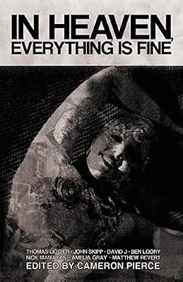 In Heaven, Everything is Fine: Fiction Inspired by David Lynch by Butler, Blake; Ligotti, Thomas | Paperback | Modern & Contemporary Fiction (Post C 1945)