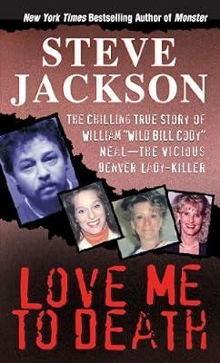 Love Me To Death by Jackson, Steve | Mass_Market | True Crime