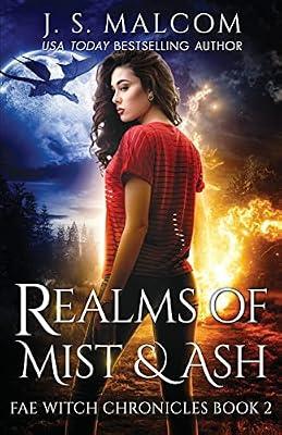 Realms of Mist and Ash: Fae Witch Chronicles Book 2 by Malcom, J. S. | Paperback | Fiction
