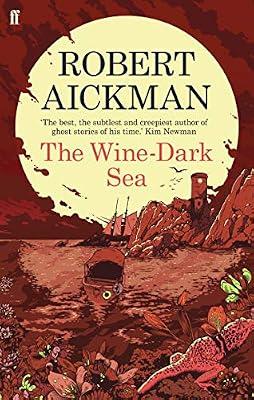 The Wine-Dark Sea by Aickman, Robert | Paperback | Modern & Contemporary Fiction (Post C 1945)