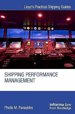 Shipping Performance Management: Performance Measurement and Management in the Shipping Industry (Lloyd's Practical Shipping Guides) by Panayides, Photis M. | Hardcover | Economics