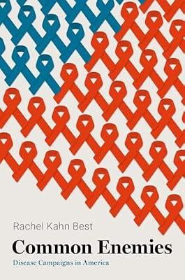 Common Enemies: Disease Campaigns in America by Best, Rachel Kahn | Hardcover | Sociology