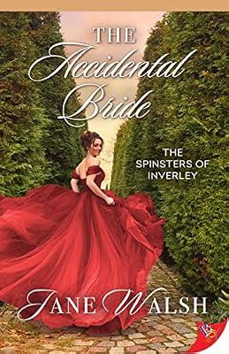 The Accidental Bride: 2 (Spinsters of Inverley) by Walsh, Jane | Paperback | Romance