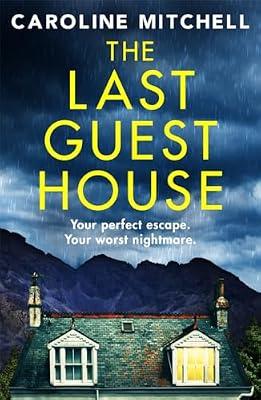 The Last Guest House: An absolutely unputdownable and chilling BRAND NEW thriller by Mitchell, Caroline | Paperback | Thriller