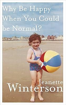 Why Be Happy When You Could Be Normal? by Winterson, Jeanette | Paperback | Autobiography: Literary